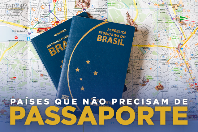 Países para onde brasileiros podem viajar sem passaporte
