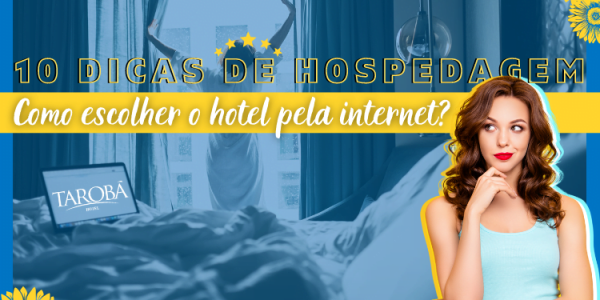 10 Dicas de Hospedagem (Guia) Como escolher o hotel pela internet