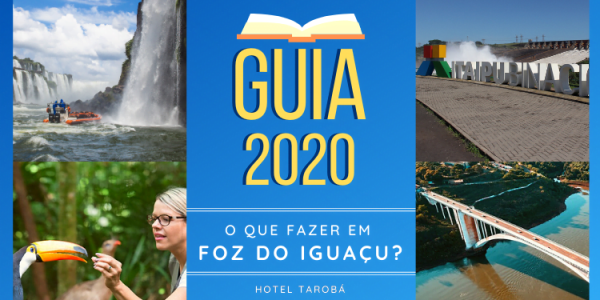 Guia 2020 O que fazer em foz do iguaçu