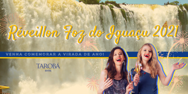 Réveillon Foz do Iguaçu 2021 Venha comemorar a virada de ano!