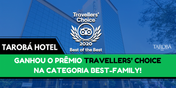 Tarobá Hotel ganhou o Prêmio Travellers’ Choice na categoria Best-Family!